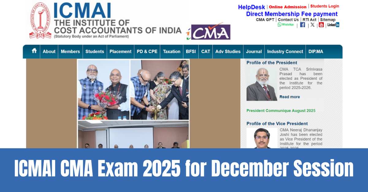 ICMAI CMA EXAM 2025: Dec Foundation, Inter and Final Exam Date, Schedule Released at icmai.in